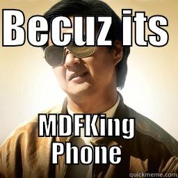 BECUZ ITS  MDFKING PHONE Mr Chow