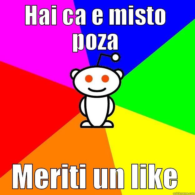 HAI CA E MISTO POZA MERITI UN LIKE Reddit Alien