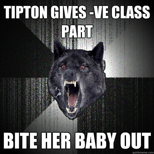 tipton gives -ve class part bite her baby out - tipton gives -ve class part bite her baby out  Insanity Wolf