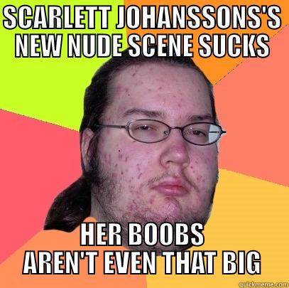 SCARLETT JOHANSSONS'S NEW NUDE SCENE SUCKS HER BOOBS AREN'T EVEN THAT BIG Butthurt Dweller