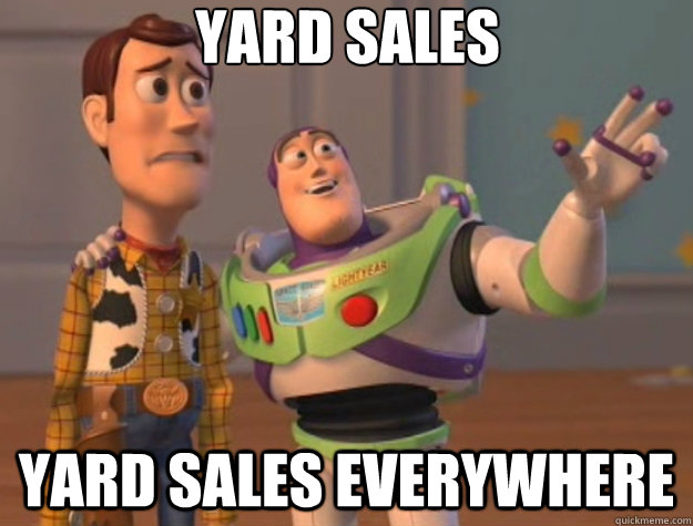 yard sales yard sales everywhere - yard sales yard sales everywhere  Toy Story