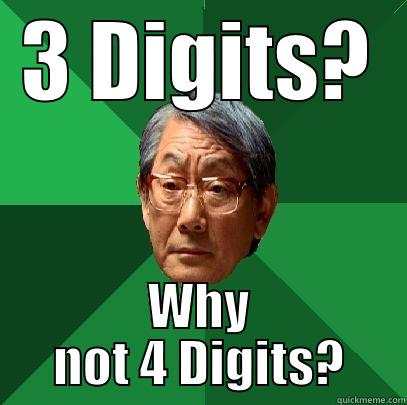 3 DIGITS? WHY NOT 4 DIGITS? High Expectations Asian Father