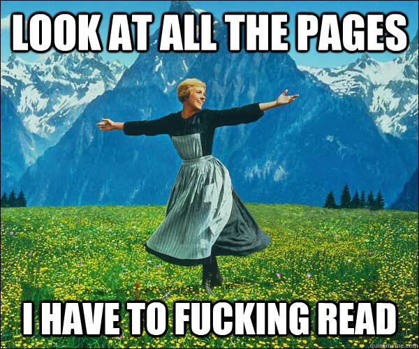 Look at all the pages I have to fucking read - Look at all the pages I have to fucking read  Sound of Music