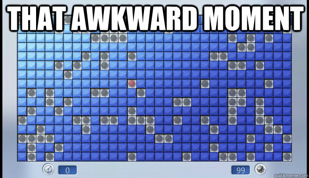 That awkward moment  - That awkward moment   Another minesweeper post