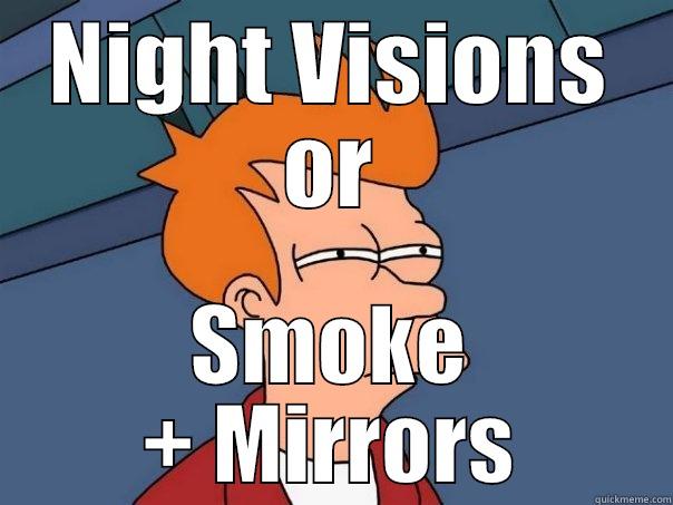 NIGHT VISIONS OR SMOKE + MIRRORS Futurama Fry