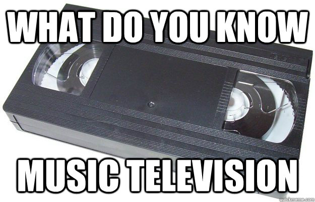 What do you know Music Television   Good Guy VHS