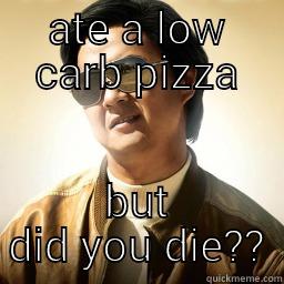 ATE A LOW CARB PIZZA BUT DID YOU DIE?? Mr Chow