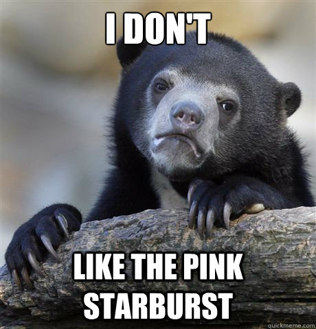 i don't  like the pink starburst  Confession Bear