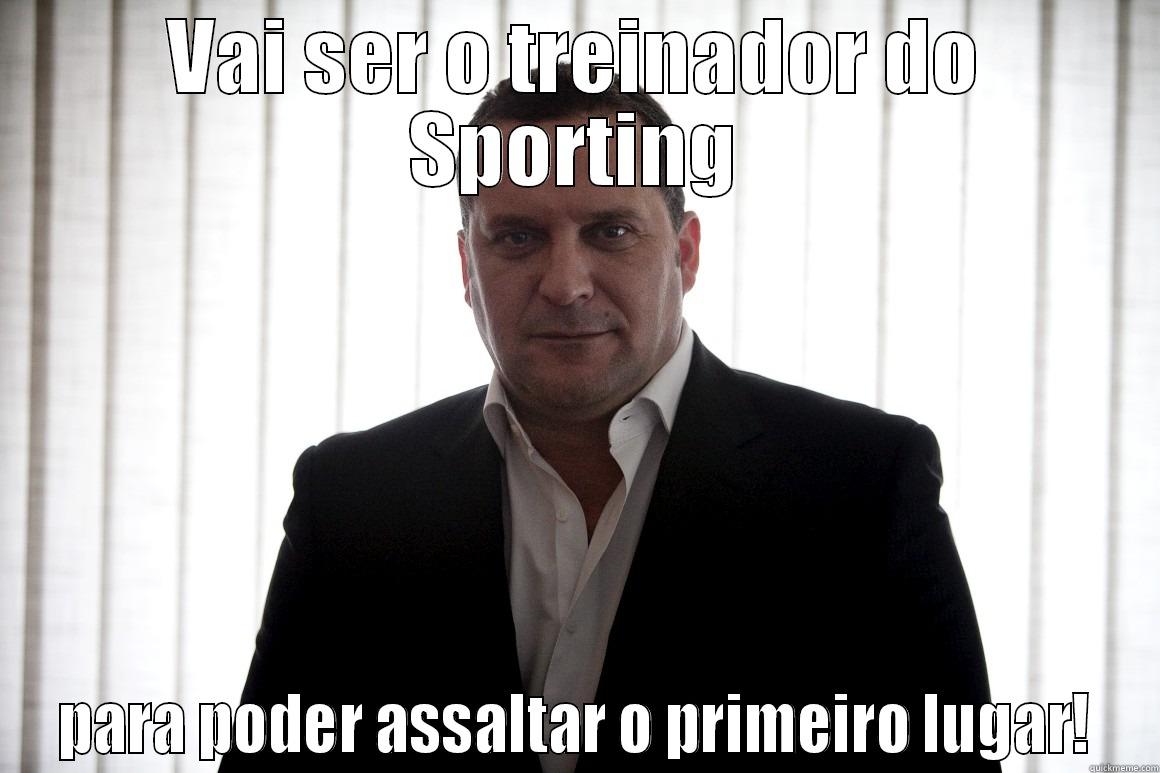 VAI SER O TREINADOR DO SPORTING PARA PODER ASSALTAR O PRIMEIRO LUGAR! Misc