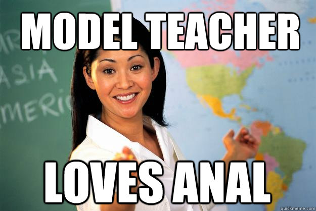 model teacher loves anal - model teacher loves anal  Unhelpful High School Teacher