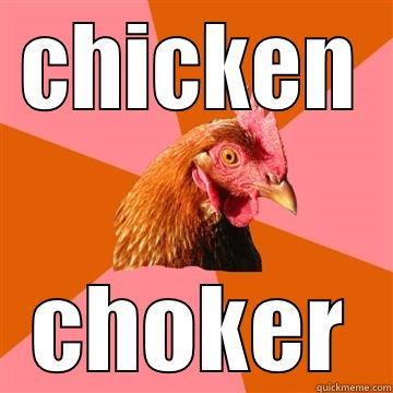 what u holden - CHICKEN CHOKER Anti-Joke Chicken