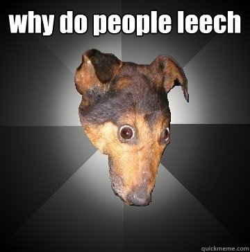 why do people leech   Depression Dog