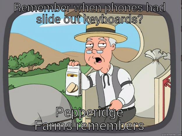 REMEMBER WHEN PHONES HAD SLIDE OUT KEYBOARDS? PEPPERIDGE FARMS REMEMBERS Pepperidge Farm Remembers