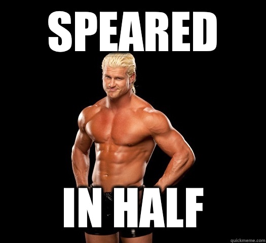 Speared In half  Dolph Ziggler