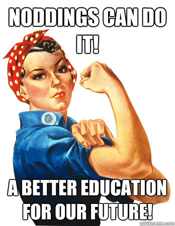 Noddings Can Do It! A Better Education for Our Future!  Rosie the Riveter