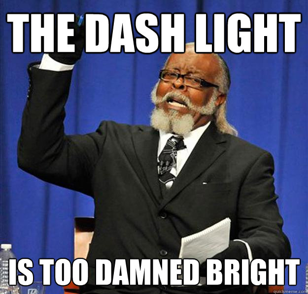 THE DASH LIGHT IS TOO DAMNED BRIGHT  Jimmy McMillan