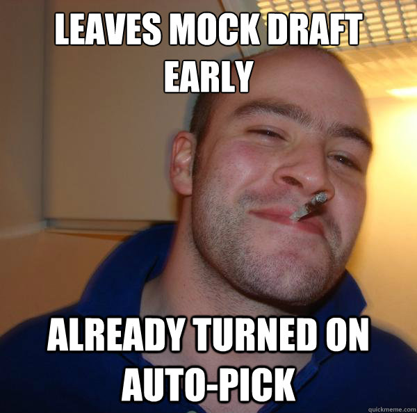 Leaves mock draft early already turned on auto-pick - Leaves mock draft early already turned on auto-pick  Misc