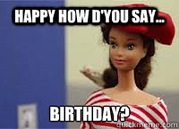 happy how d'you say... birthday?  Saison Marguerite