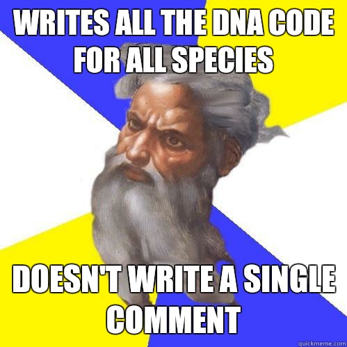 Writes all the DNA code for all species  Doesn't write a single comment   