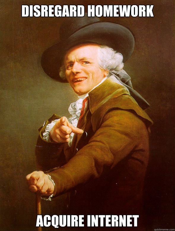 Disregard homework acquire internet  Joseph Ducreux