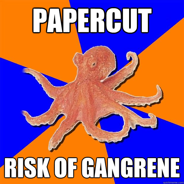 papercut risk of gangrene  Online Diagnosis Octopus