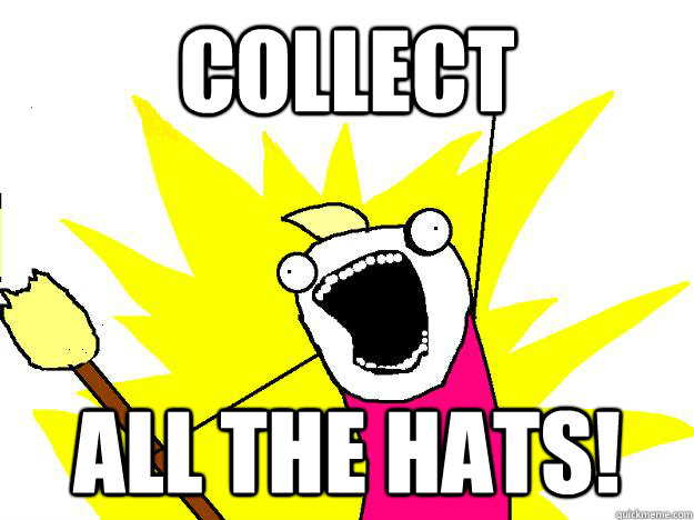 Collect all the hats!  Hyperbole And a Half