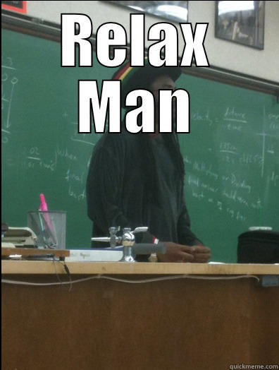 RELAX MAN  Rasta Science Teacher