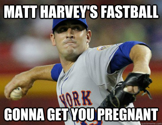 Matt Harvey's Fastball GONNA GET YOU PREGNANT  Matt Harvey