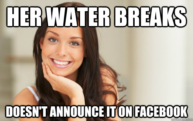 Her water breaks  doesn't announce it on Facebook - Her water breaks  doesn't announce it on Facebook  Good Girl Gina