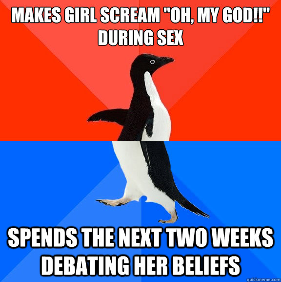 Makes Girl Scream Oh My God During Sex Spends The Next Two Weeks Debating Her Beliefs 6696