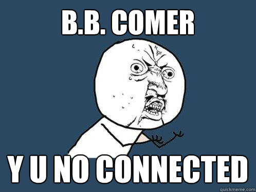 B.B. Comer y u no connected   Y U No