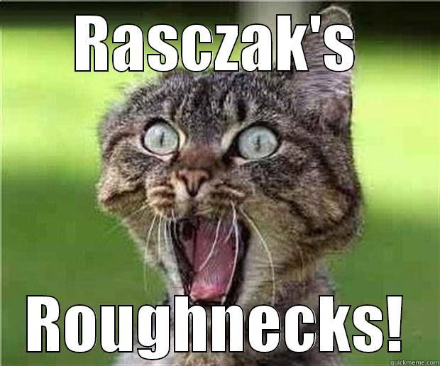 RASCZAK'S ROUGHNECKS! Misc