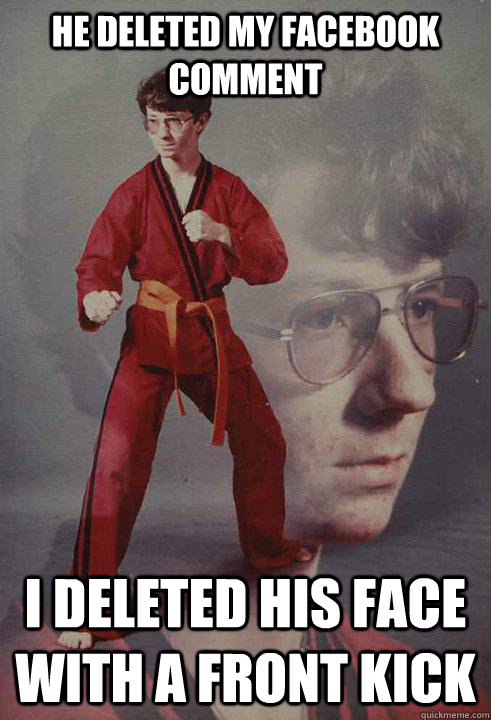 He deleted my facebook comment i deleted his face with a front kick - He deleted my facebook comment i deleted his face with a front kick  Karate Kyle