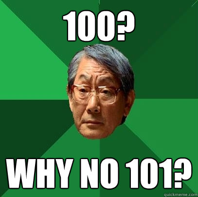 100? Why no 101?  High Expectations Asian Father