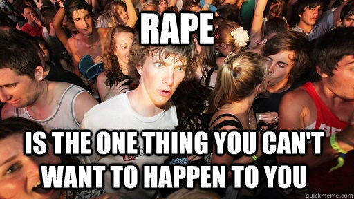 Rape is the one thing you can't want to happen to you  Sudden Clarity Clarence