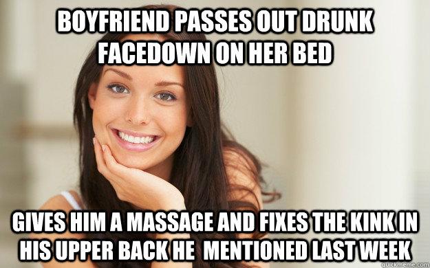 Boyfriend passes out drunk facedown on her bed gives him a massage and fixes the kink in his upper back he  mentioned last week  Good Girl Gina