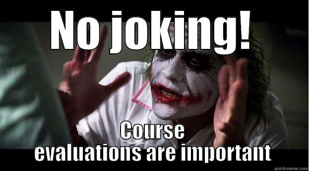 Joker courses - NO JOKING! COURSE EVALUATIONS ARE IMPORTANT Joker Mind Loss