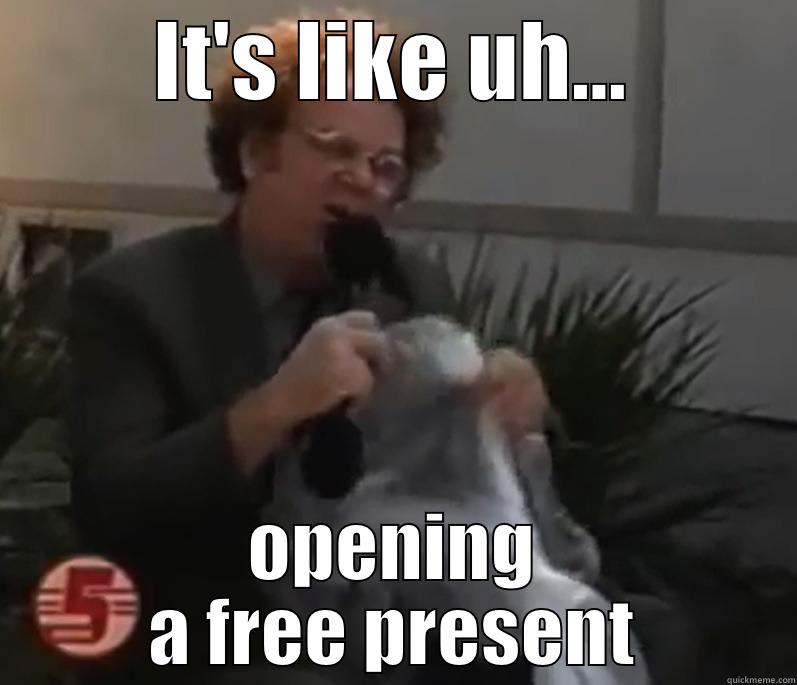 Bruley Canooley - IT'S LIKE UH... OPENING A FREE PRESENT Misc