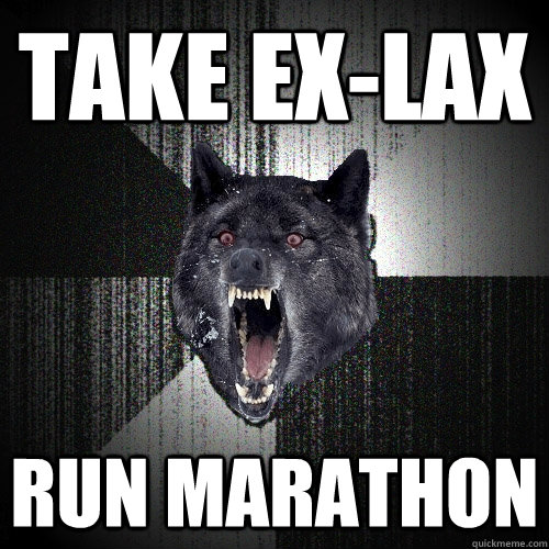 take ex-lax run marathon  Insanity Wolf