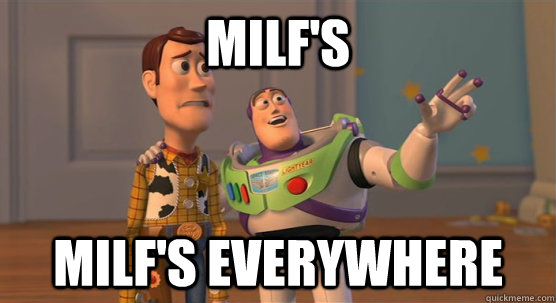 MILF's MILF's Everywhere  Toy Story Everywhere