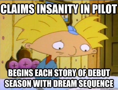 Claims Insanity in pilot Begins each story of debut season with dream sequence  Hey Arnold Problems