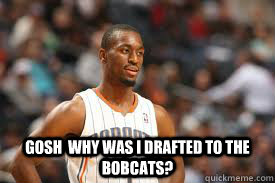  Gosh  why was i drafted to the bobcats? -  Gosh  why was i drafted to the bobcats?  Kemba Walker Meme