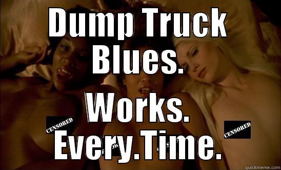 DUMP TRUCK BLUES. WORKS. EVERY.TIME. Misc