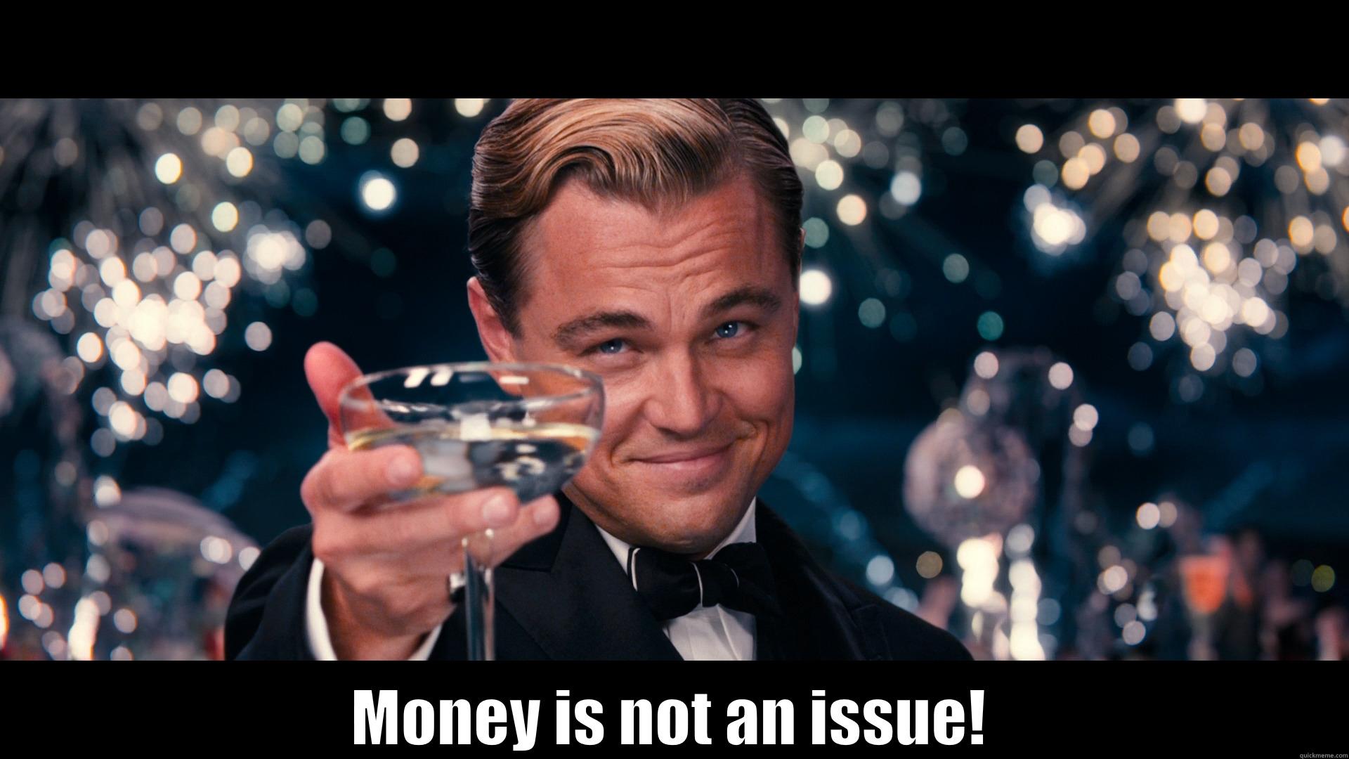 Money Problems -  MONEY IS NOT AN ISSUE! Misc