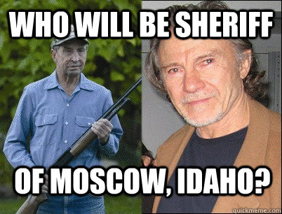 Who will be sheriff of Moscow, Idaho? - Who will be sheriff of Moscow, Idaho?  Moscowsheriff