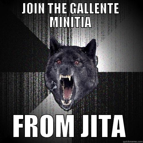 JOIN THE GALLENTE MINITIA FROM JITA Insanity Wolf