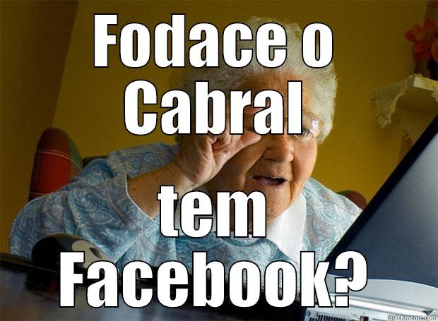 gedbebrt :) - FODACE O CABRAL TEM FACEBOOK? Grandma finds the Internet