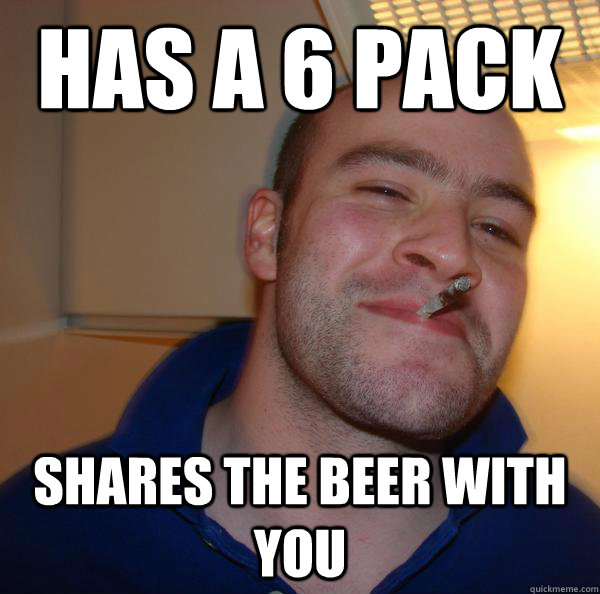 has a 6 pack shares the beer with you - has a 6 pack shares the beer with you  Misc