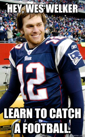 Hey, Wes Welker learn to catch a football.  
