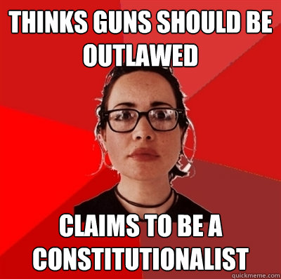 Thinks guns should be outlawed Claims to be a Constitutionalist - Thinks guns should be outlawed Claims to be a Constitutionalist  Liberal Douche Garofalo